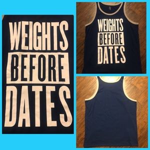 Muscle Tank Top “Weights Before Dates” Large